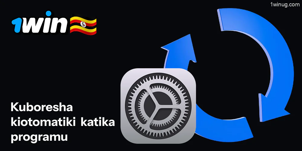 Sasisha Kiotomatiki katika Programu 1win